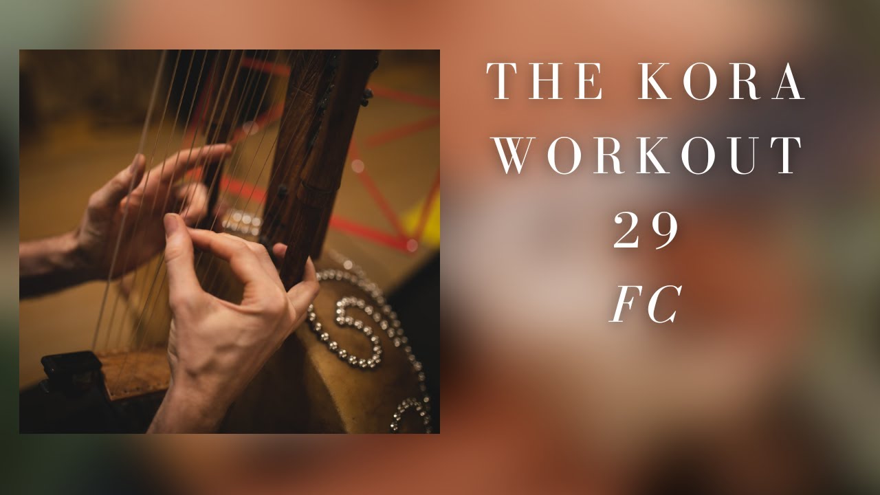 The kora workout Serie: Episode 29