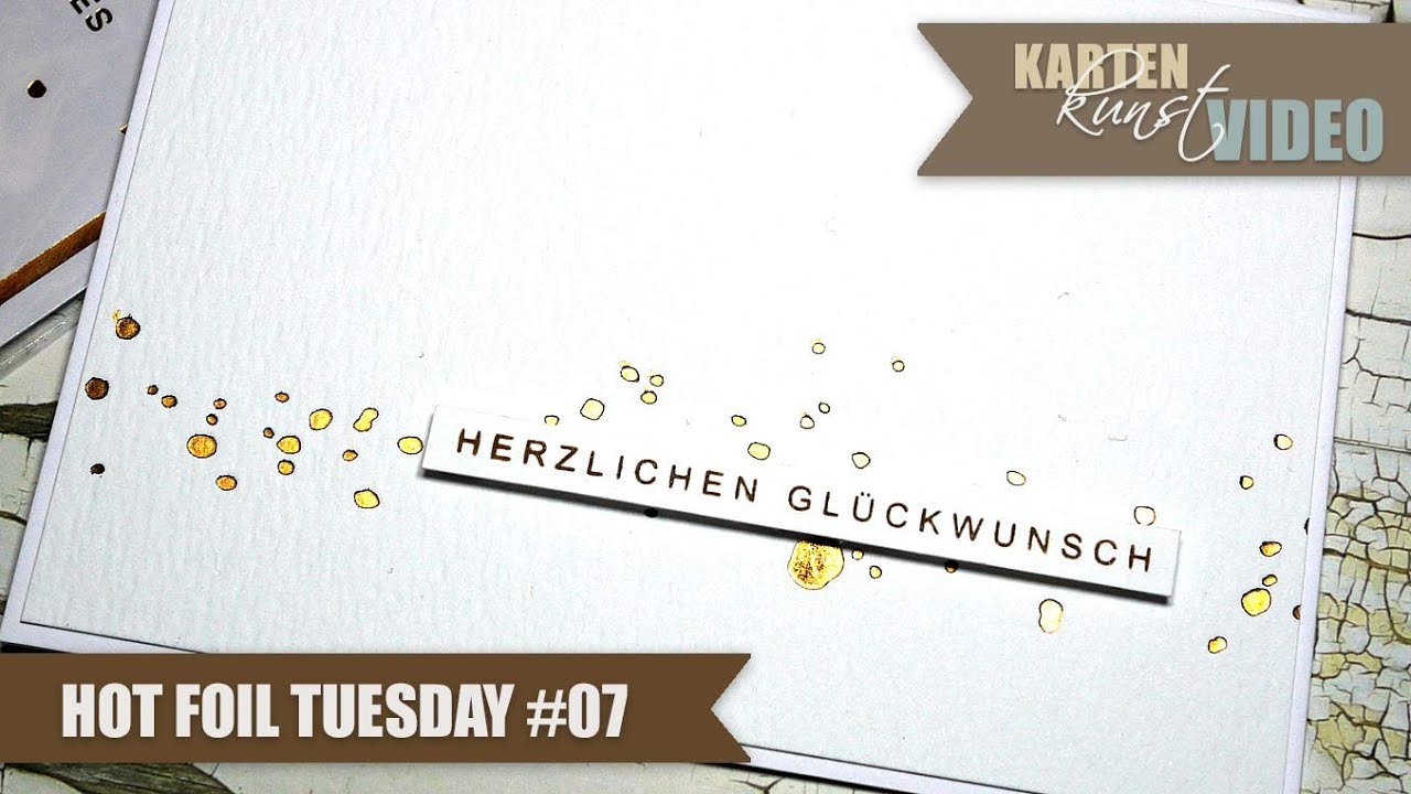 Karten-Kunst Hot Foil Tuesday #07 - Schlicht und edel