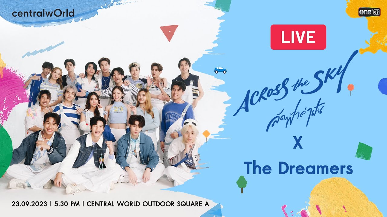 LIVE 🔴ACROSS THE SKY x THE DREAMERS PUBLIC PERFORMANCE @ CENTRAL WORLD