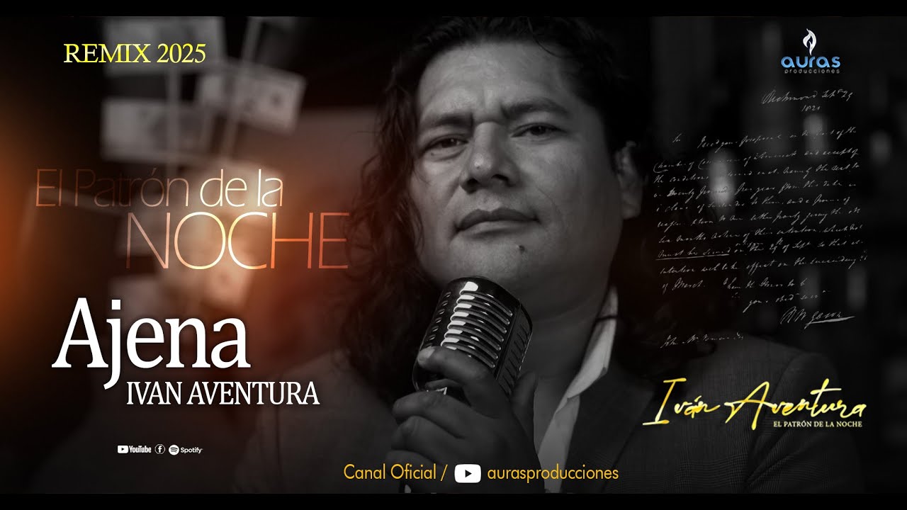 Iván Aventura - Ajena / REMIX 2025 (Video Oficial) Auras Pro