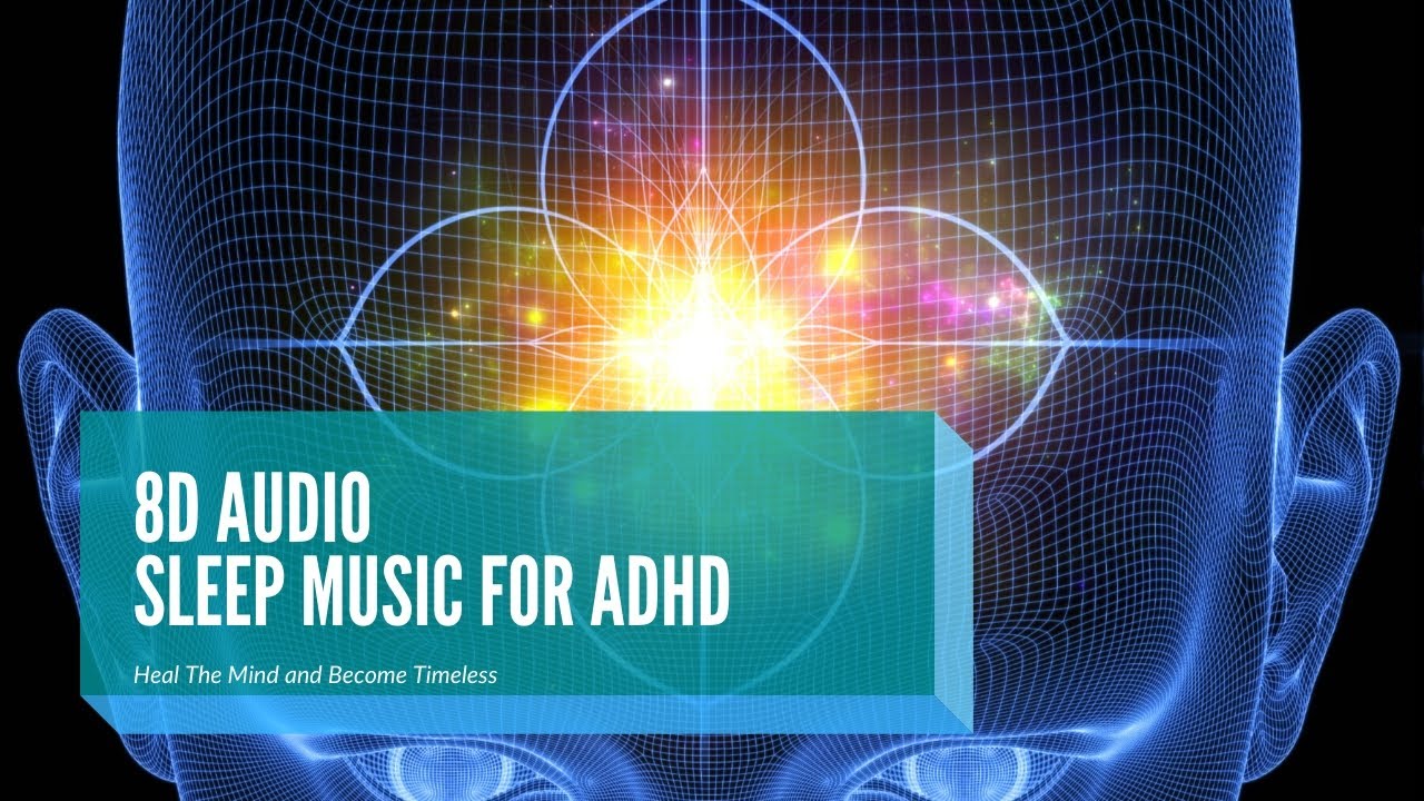 Deep Sleep Music for ADHD (8D AUDIO) 🎧