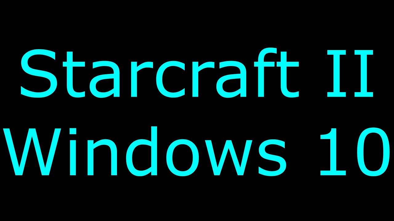 Starcraft II download/install guide Windows 10 play free now