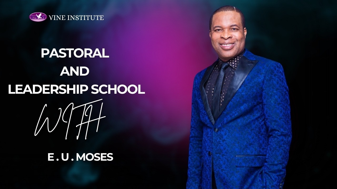 WELCOME TO VINE INSTITUTE PASTORAL AND LEADERSHIP SCHOOL WITH E.U MOSES || 10-2-2026