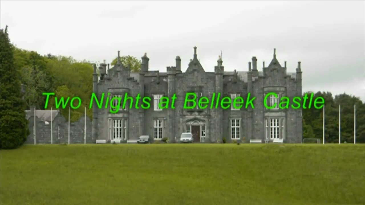 Two Nights at Belleek Castle  Ireland 2011
