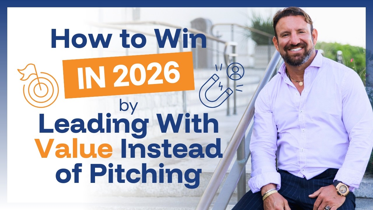 How to Win in 2026 by Leading With Value Instead of Pitching
