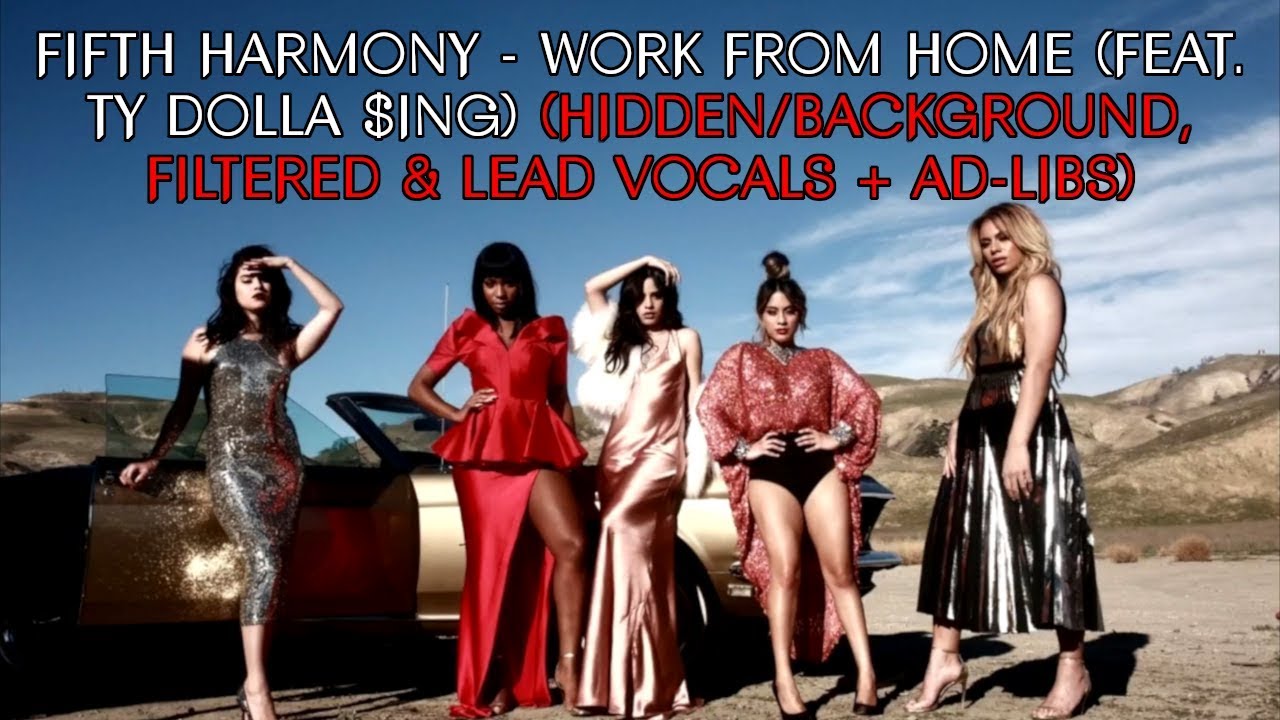 Fifth Harmony - Work from Home (Hidden/Background, Filtered & Lead Vocals + Ad-libs)