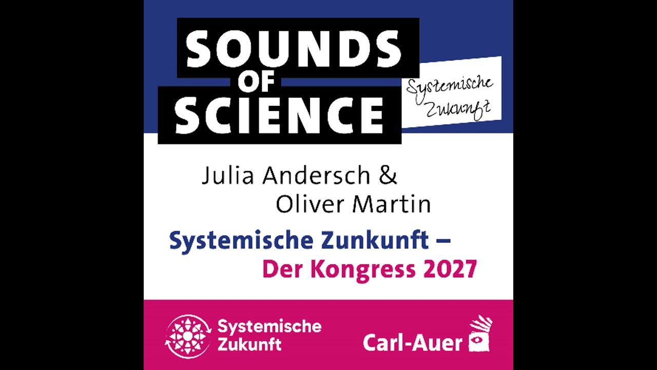 #1 Systemische Zukunft | Julia Andersch & Oliver Martin – Systemische Zukunft – Der Kongress 2027