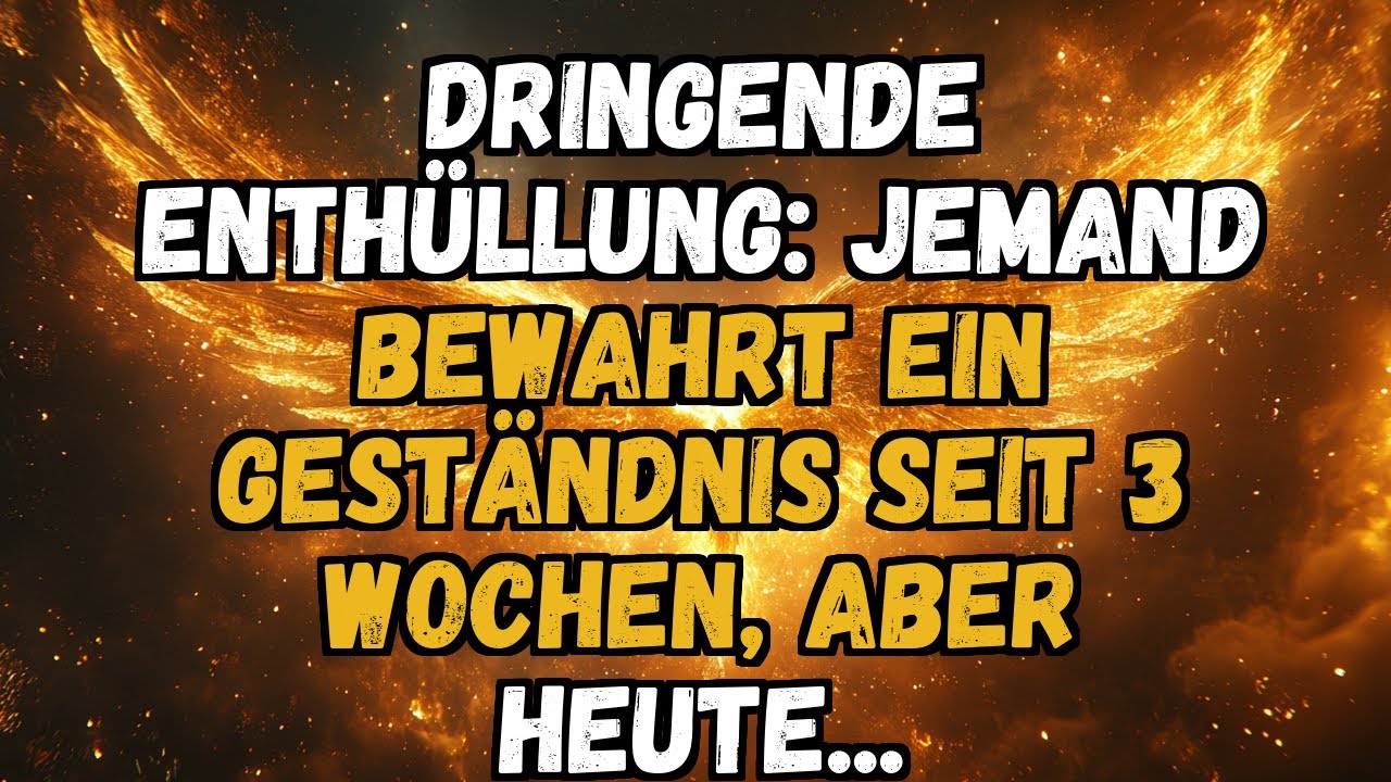 🔮💫 DRINGENDE ENTH&Uuml;LLUNG: JEMAND BEWAHRT EIN GEST&Auml;NDNIS SEIT 3 WOCHEN, ABER HEUTE...