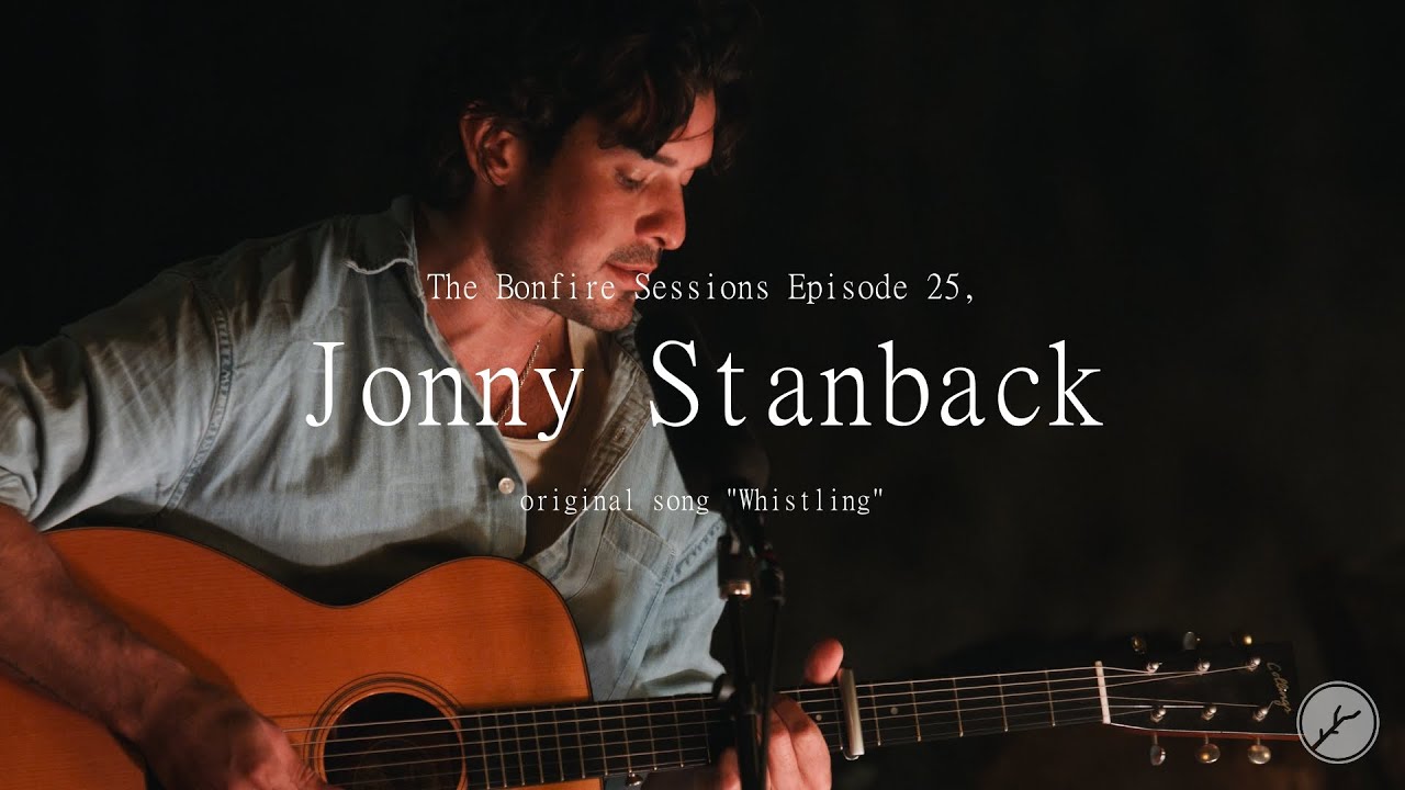 Jonny Stanback - Whistling (The Bonfire Sessions)