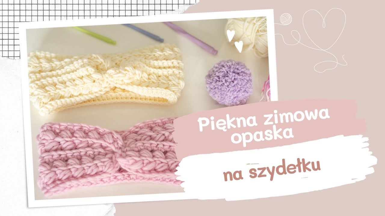 Piękna zimowa opaska z grubej włóczki krok po kroku