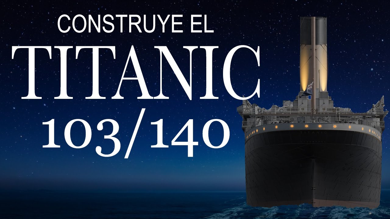 Construye el Titanic Parte 103 de Hachette / Agora / Salvat.