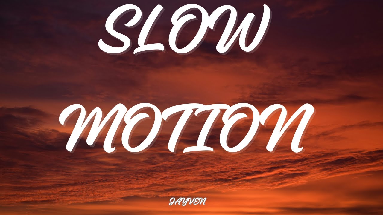 JAYVEN - Slow Motion (Lyrics)