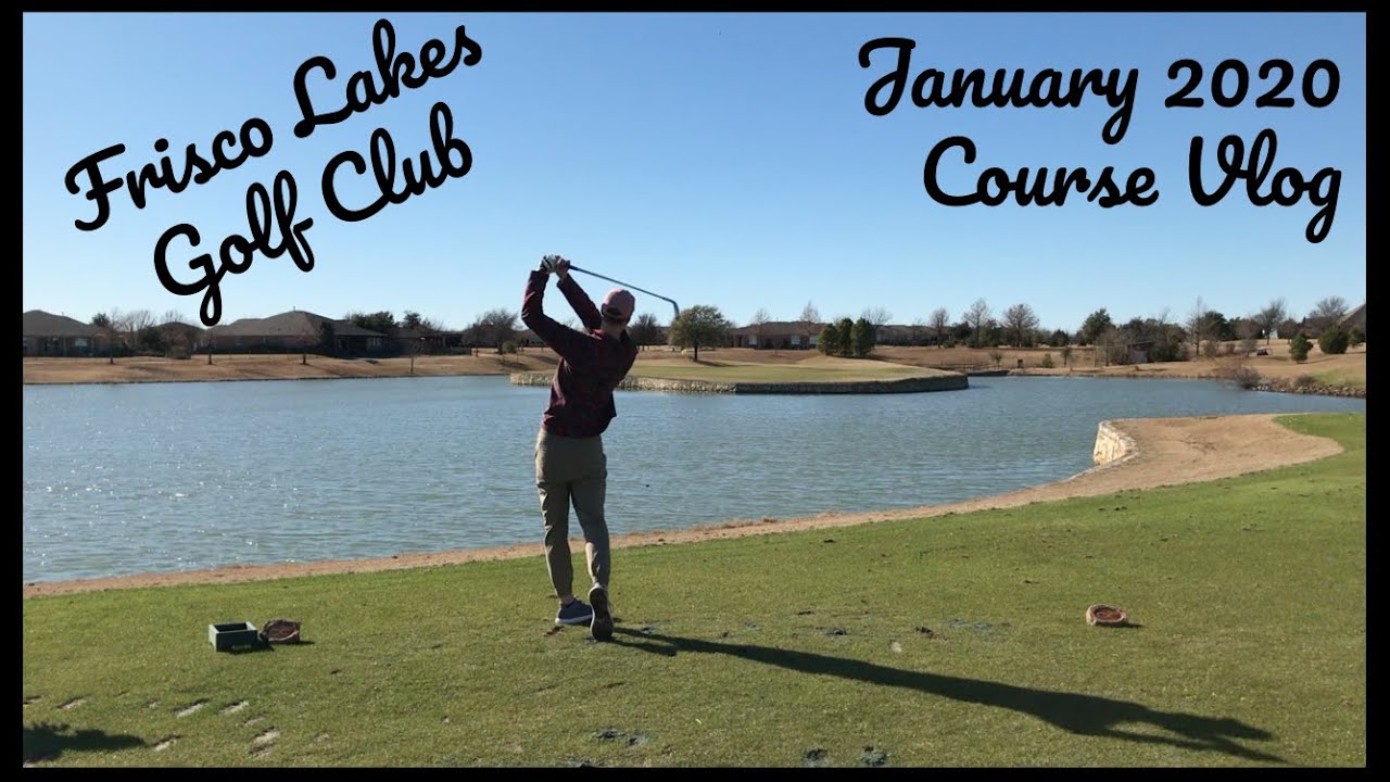 Frisco Lakes Golf Club - January 2020