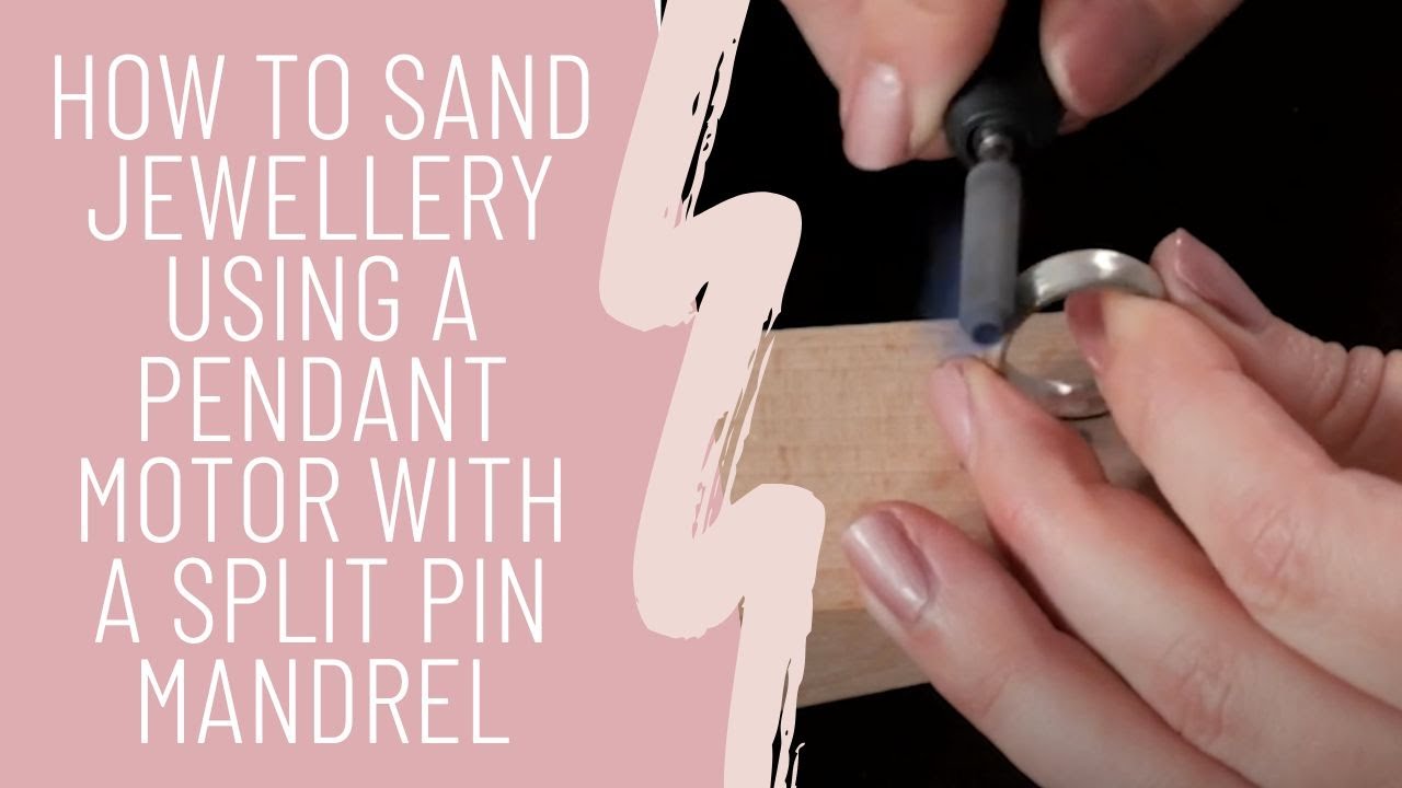 How to sand jewellery using a pendant motor with a split pin mandrel