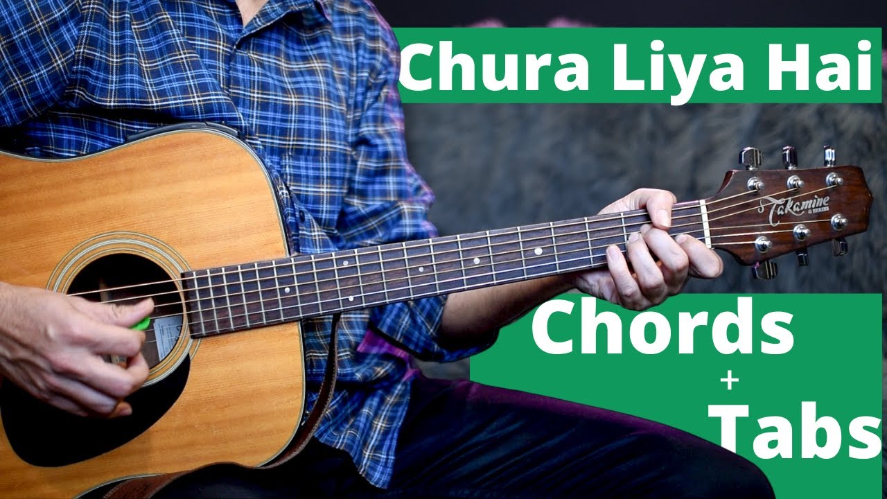 Chura Liya Hai Tumne Jo Dil Ko | Guitar Lesson | Easy Chords + Tabs