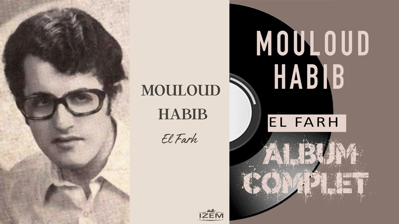 Mouloud Habib - El farh (Album Complet)