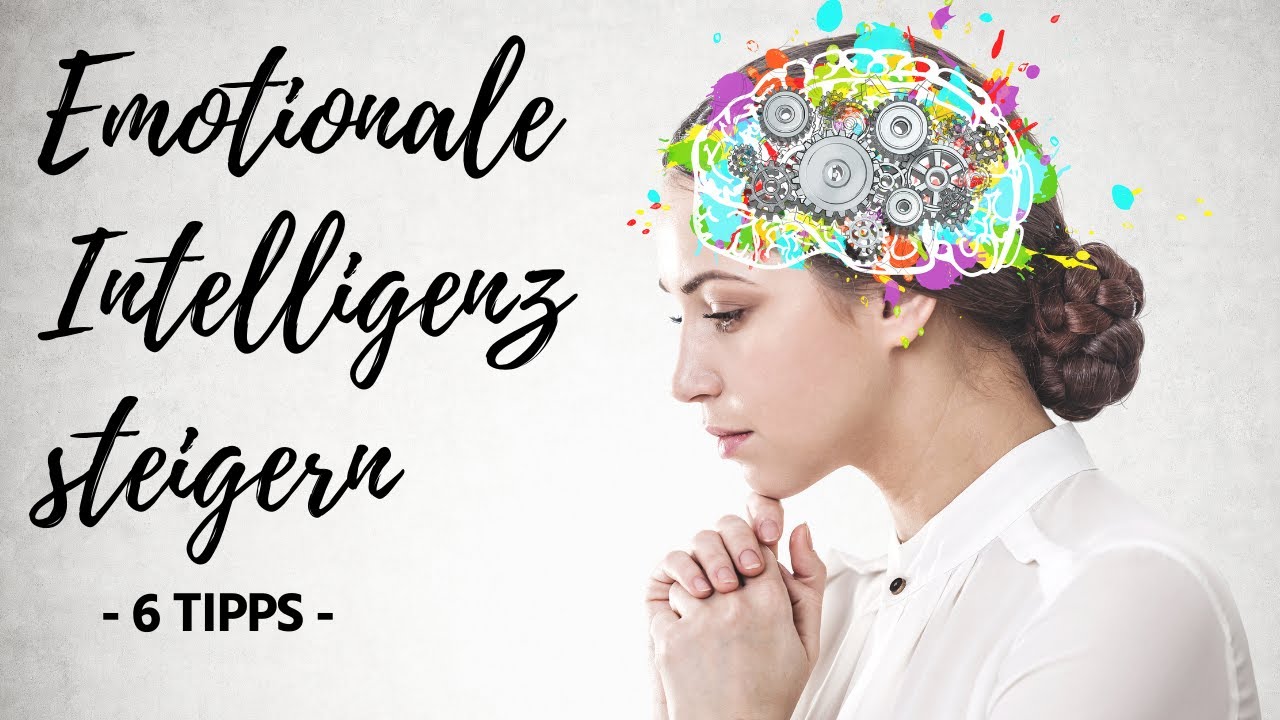 6 simple Gewohnheiten für mehr emotionale Intelligenz!