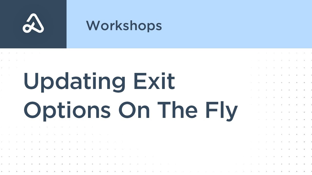 Updating Exit Options On The Fly