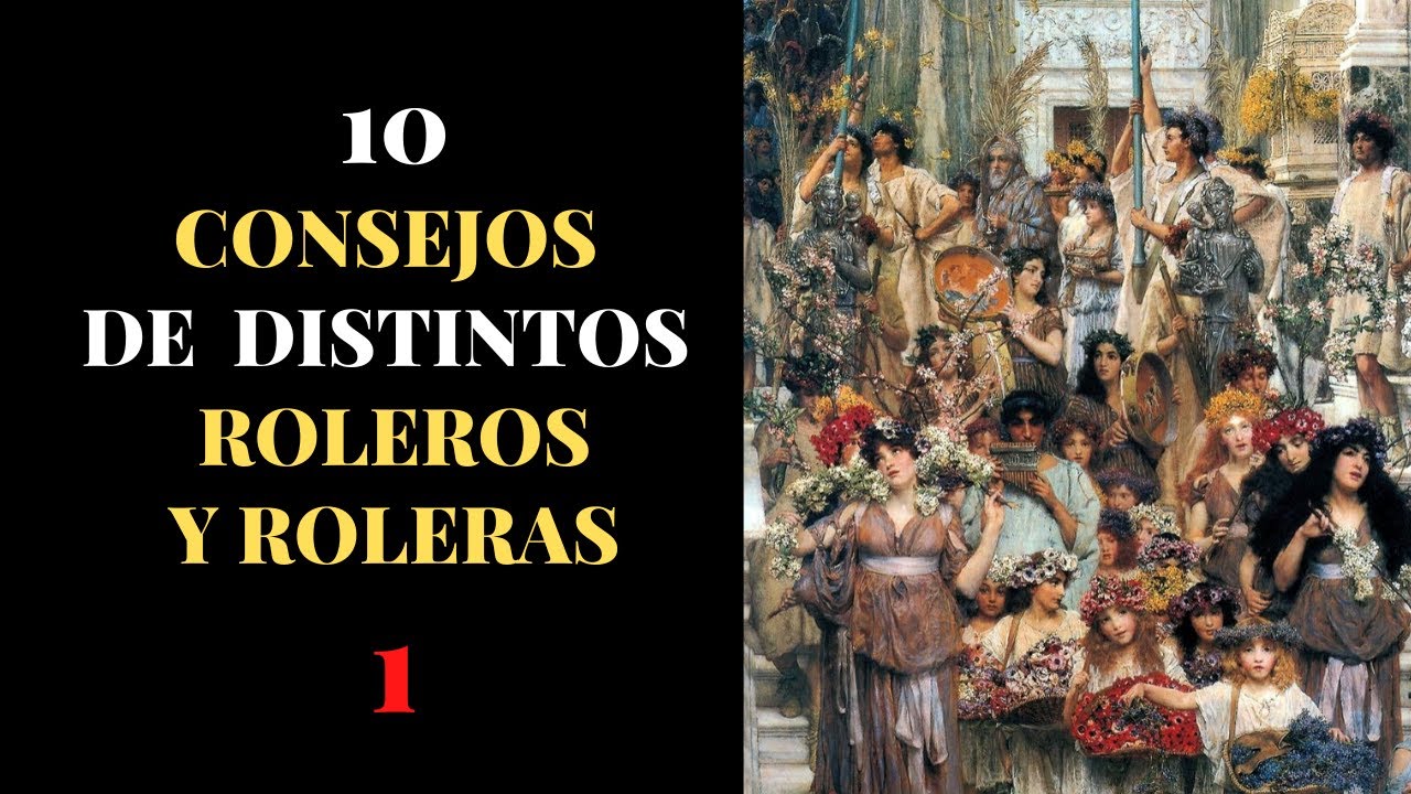 10 Consejos de distintos roleros y roleras, 1