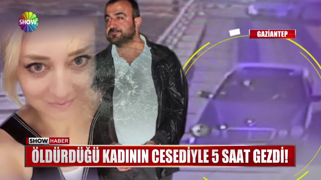 Öldürdüğü kadının cesediyle 5 saat gezdi!