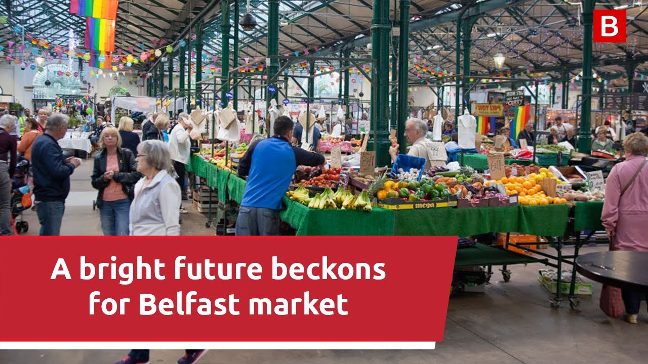 The History & Future of St George's Market Belfast | 