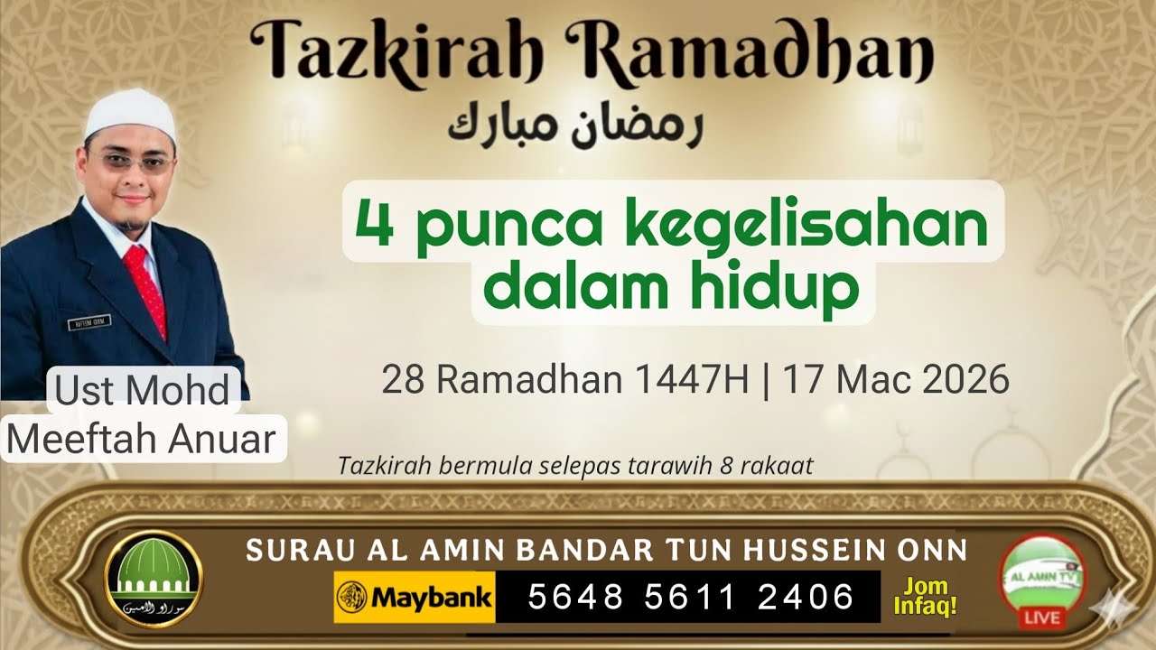 28 Ramadhan | 4 punca kegelisahan dalam hidup | Ust Mohd Mefta Anuar