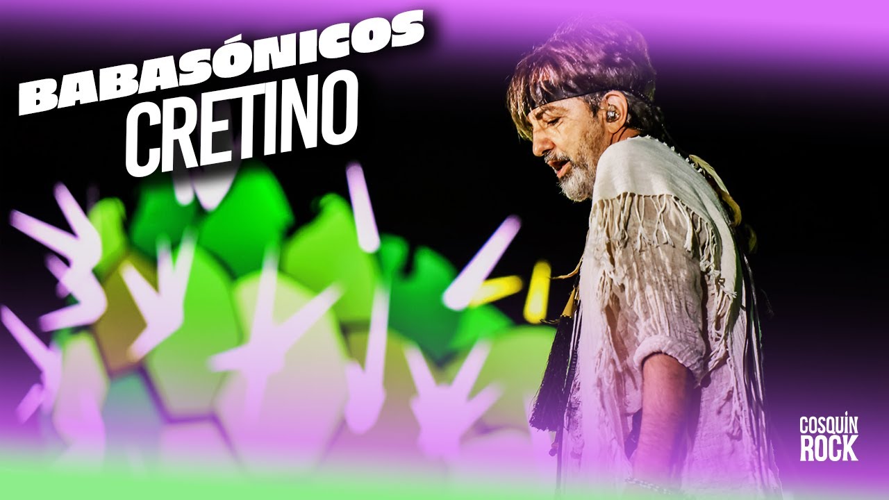 BABASONICOS - CRETINO - COSQUIN ROCK 2022