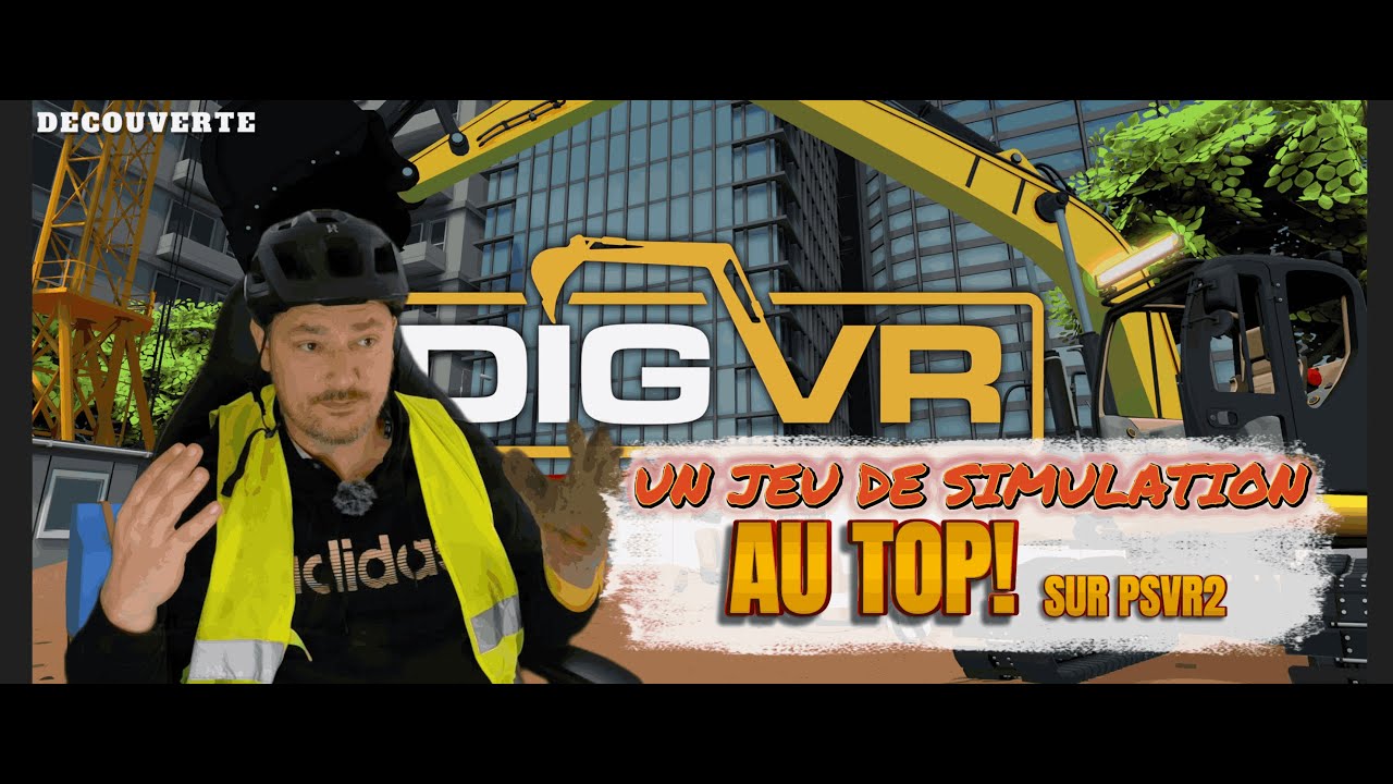 DIG VR | Une simulation hyper fun sur PSVR2 | D&eacute;couverte