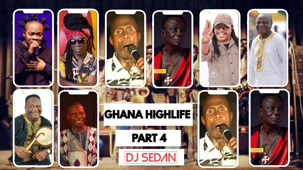 DJ Sedan - Ghana HighLife Part 4 ft. Nana Ampedu, Ampofo Adjei, Daddy Lumba, J.A Adofo, Paa Bobo