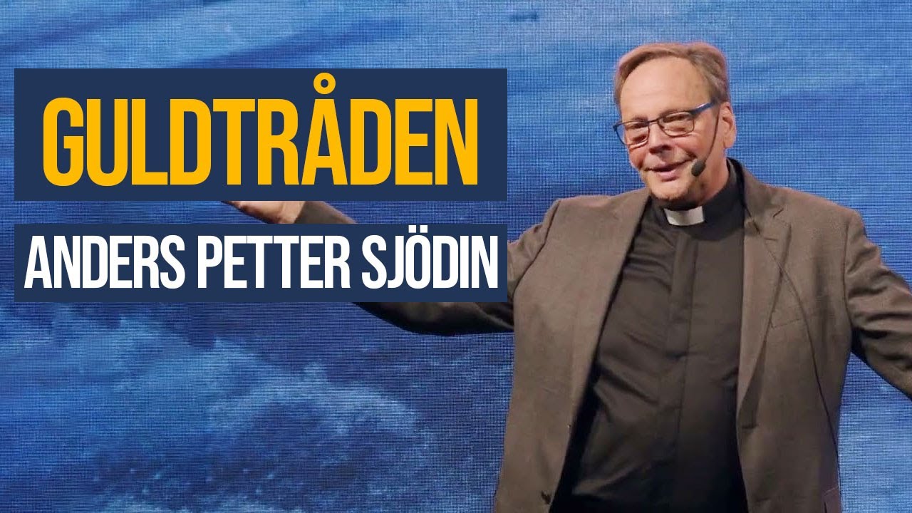Guldtråden | Anders Petter Sjödin (Filadelfia Onsdag)