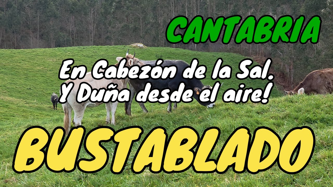 BUSTABLADO🌄  En Cabezón de la Sal🌿  Descubre los dos pueblos más altos del municipio. CANTABRIA
