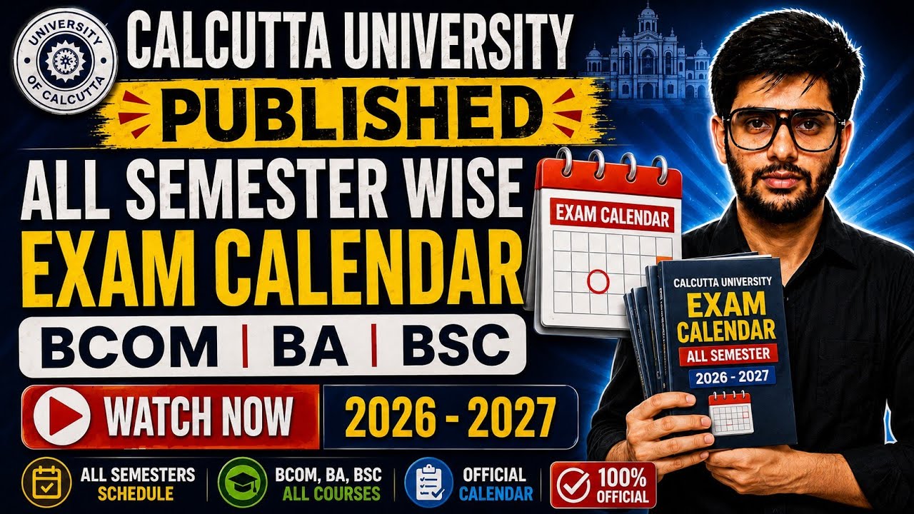 Calcutta University Exam Calendar 2026&ndash;2027  | B.Com, B.A. & B.Sc. | Big News Today 