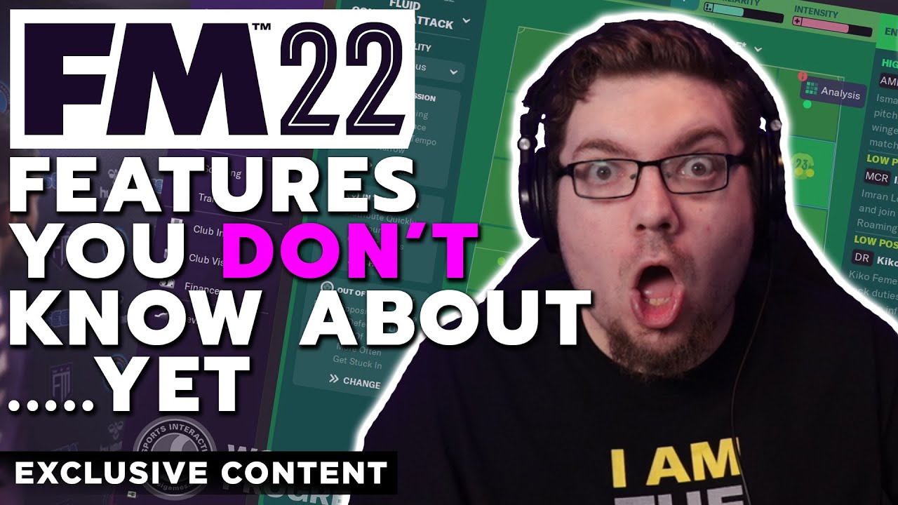 FM22 Features You Don't Know About...Yet!