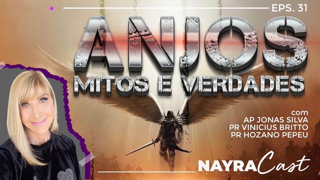 ANJOS (MITOS E VERDADES) | Nayra Pedrini | Podcast #31