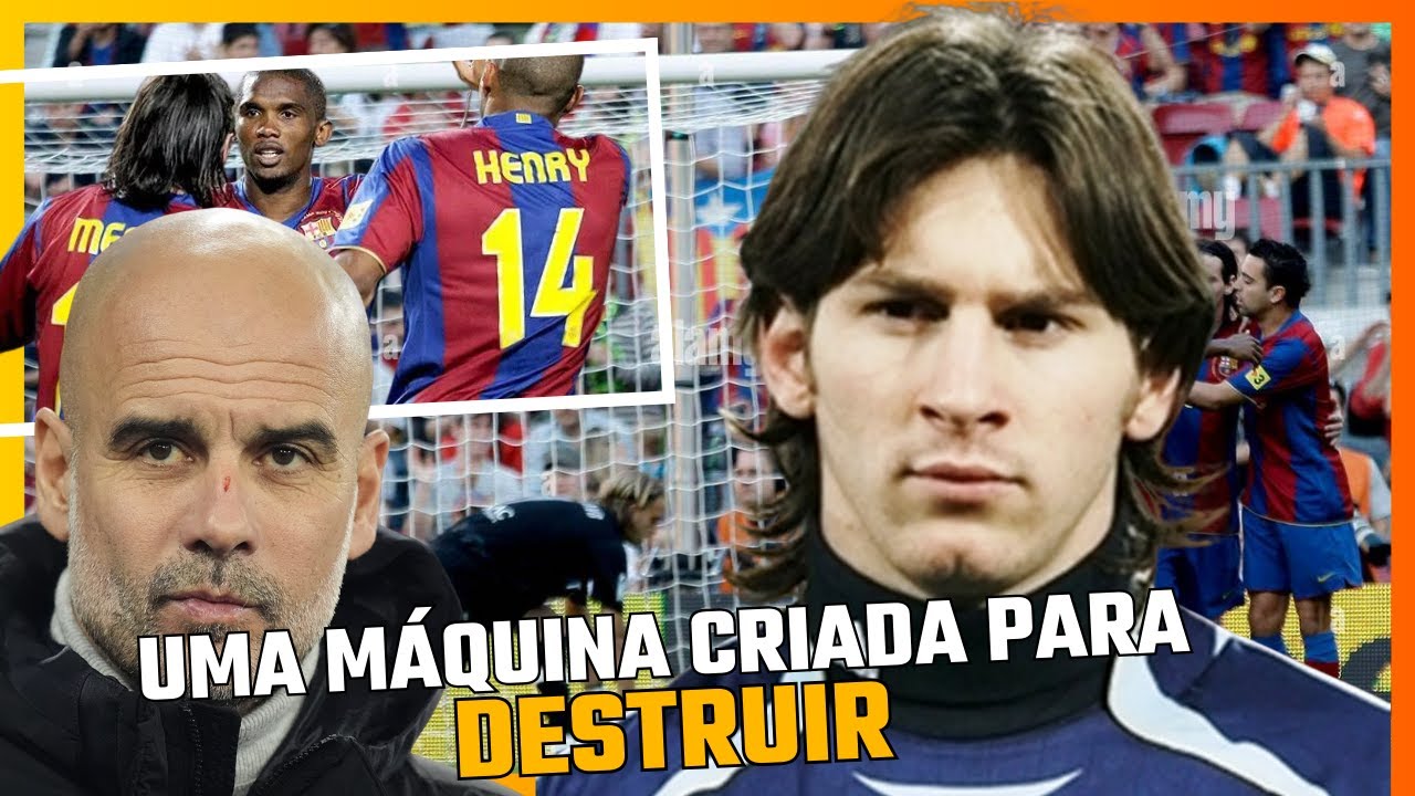 Como o Barcelona de 2008 se tornou o time mais temido do planeta