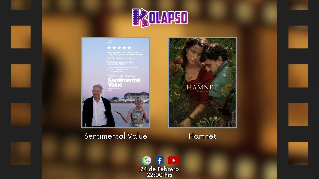 KOLAPSO - Sentimental Value y Hamnet - 24 de Febrero 2026