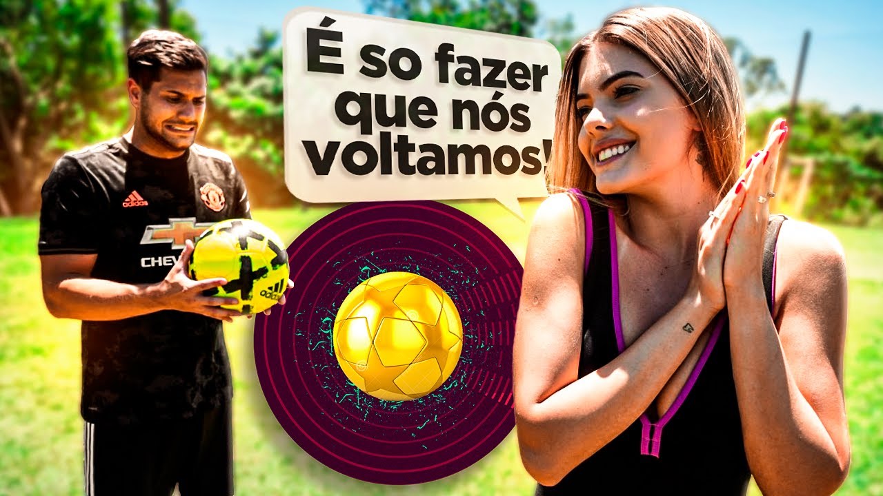 ELA VOLTA A NAMORAR SE ELE FIZER ISSO NO FUTEBOL!
