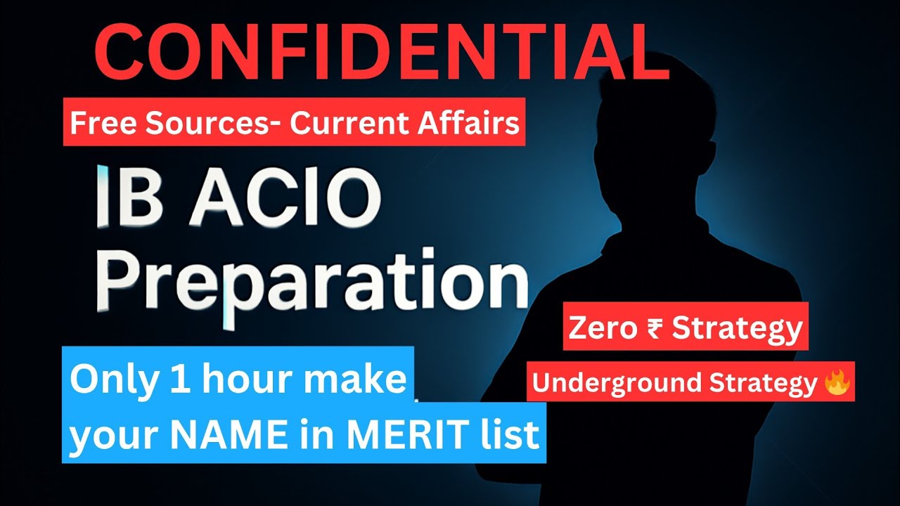 🔥IB ACIO 2025 Current Affairs Strategy EXPOSED 😳 | No Coaching, No App – Just This Secret Formula!