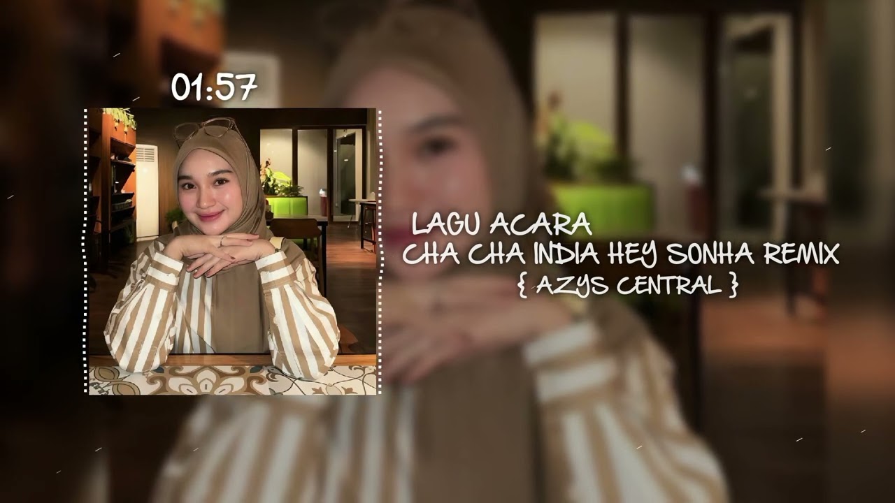 LAGU CHA CHA INDIA HEY SONHA REMIX _-_ AZYS CENTRAL#pesta #remix #jogetviral #chacha 