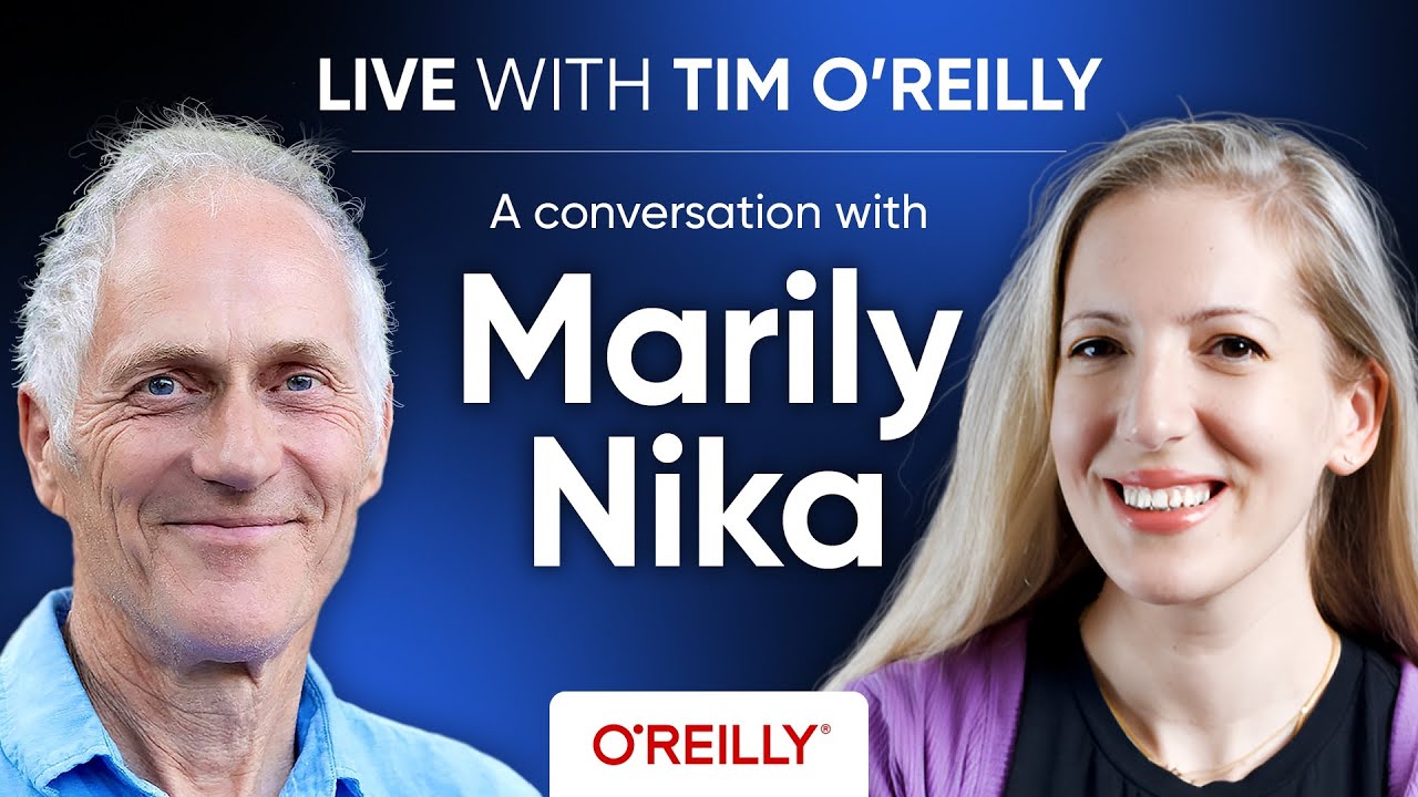 Live with Tim O’Reilly: A Conversation with Product Leader Marily Nika