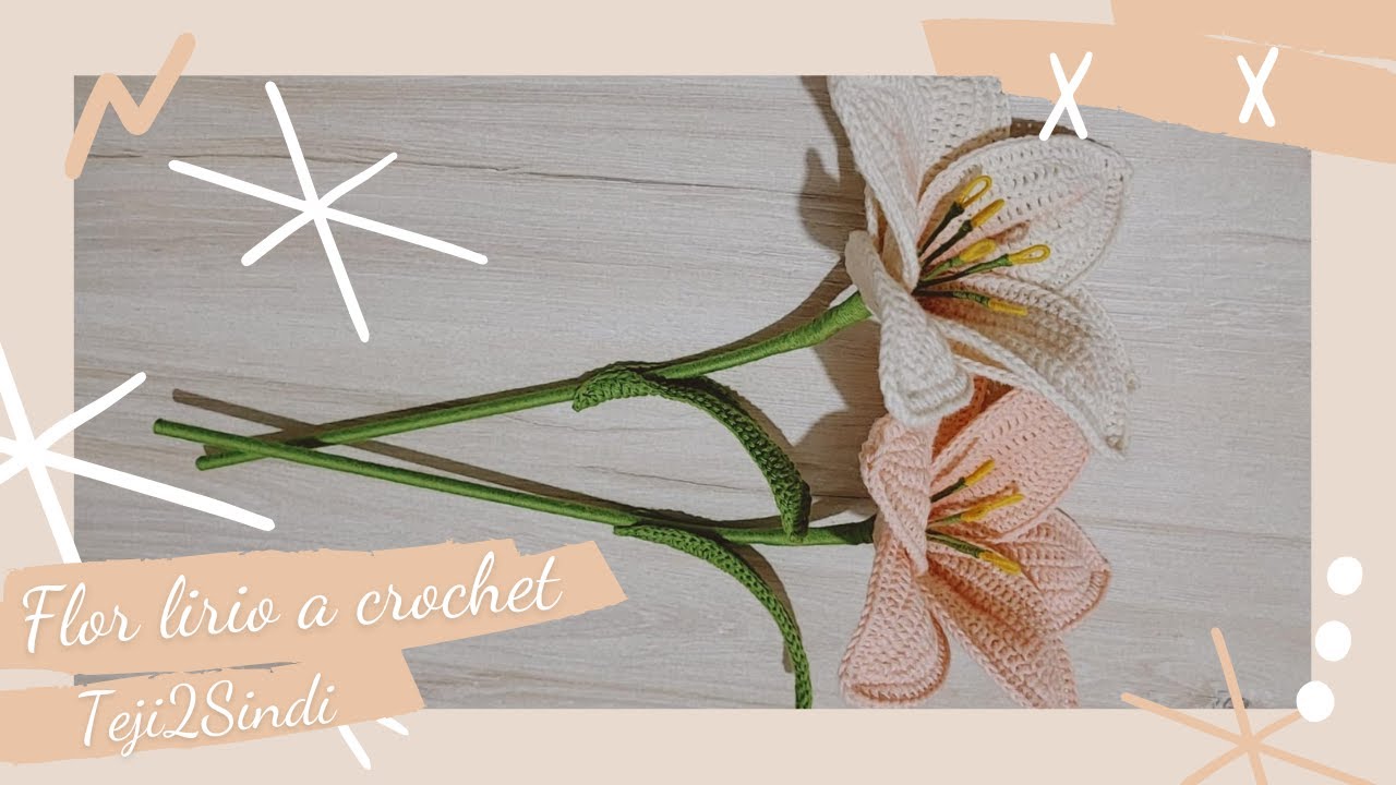 Lirios tejidos a crochet, fáciles de hacer | Teji2Sindi ♡