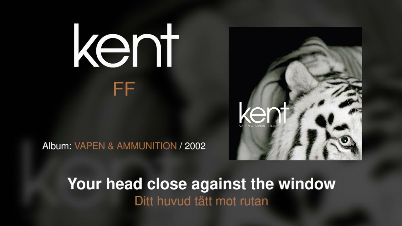 Kent - FF (Swedish & English Lyrics)