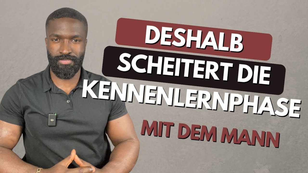 Deshalb scheitert es immer in der Kennenlernphase