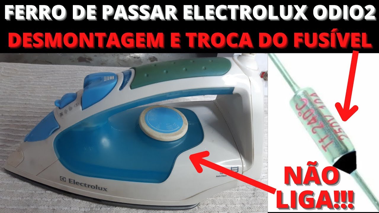 ferro de passar electrolux ODI02 não liga? Veja como desmontar e consertar (PASSO A PASSO)