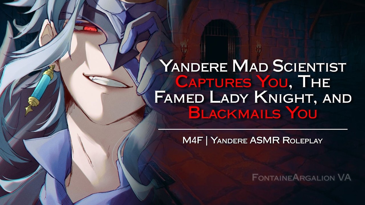 ASMR || Yandere Mad Scientist Captures You, The Famed Lady Knight, and Blackmails You [M4F]