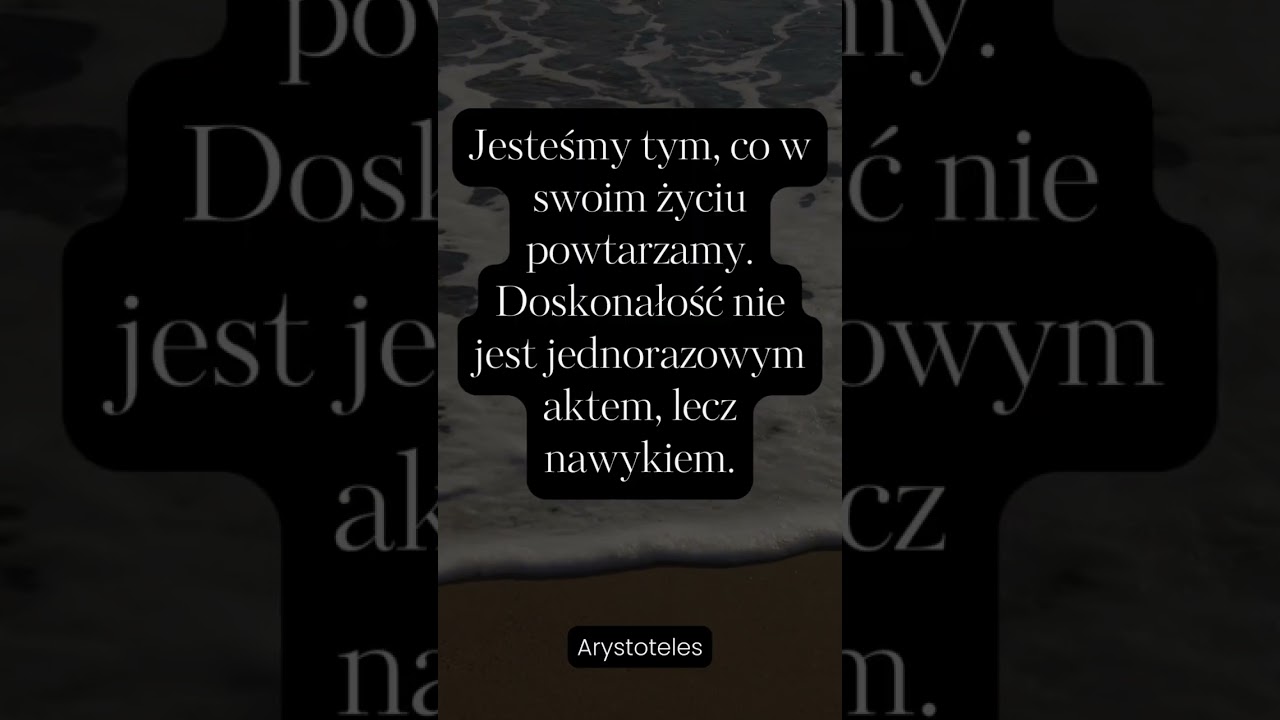 Cytat codzienny  - Arystoteles: "(...) doskonałość nie jest jednorazowym aktem, lecz nawykiem"
