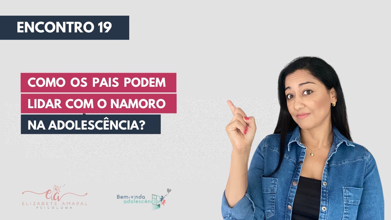 COMO OS PAIS PODEM LIDAR COM O NAMORO NA ADOLESCÊNCIA