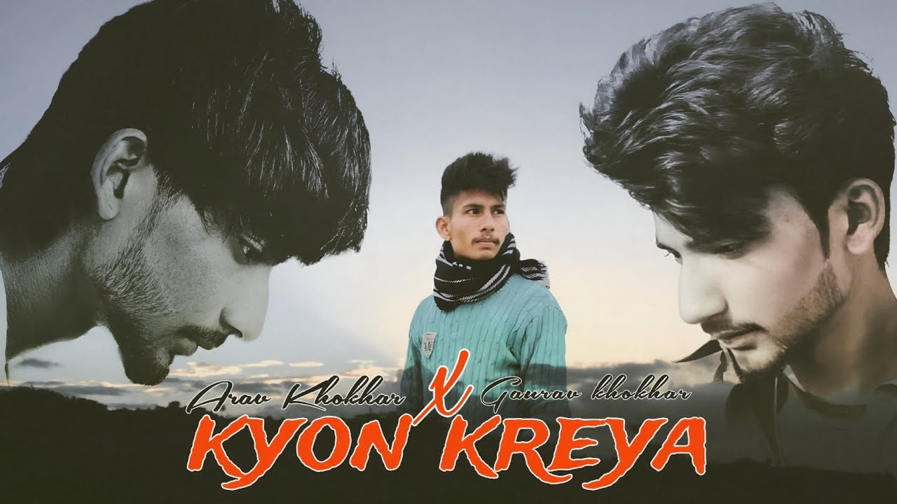 Kyon kreya - Arav Khokhar ft. Gaurav khokhar ( official audio) latest punjabi song 2026 