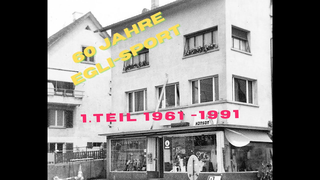 60 Jahre Egli-Sport  Unsere #geschichte 1. Teil 1961-1991