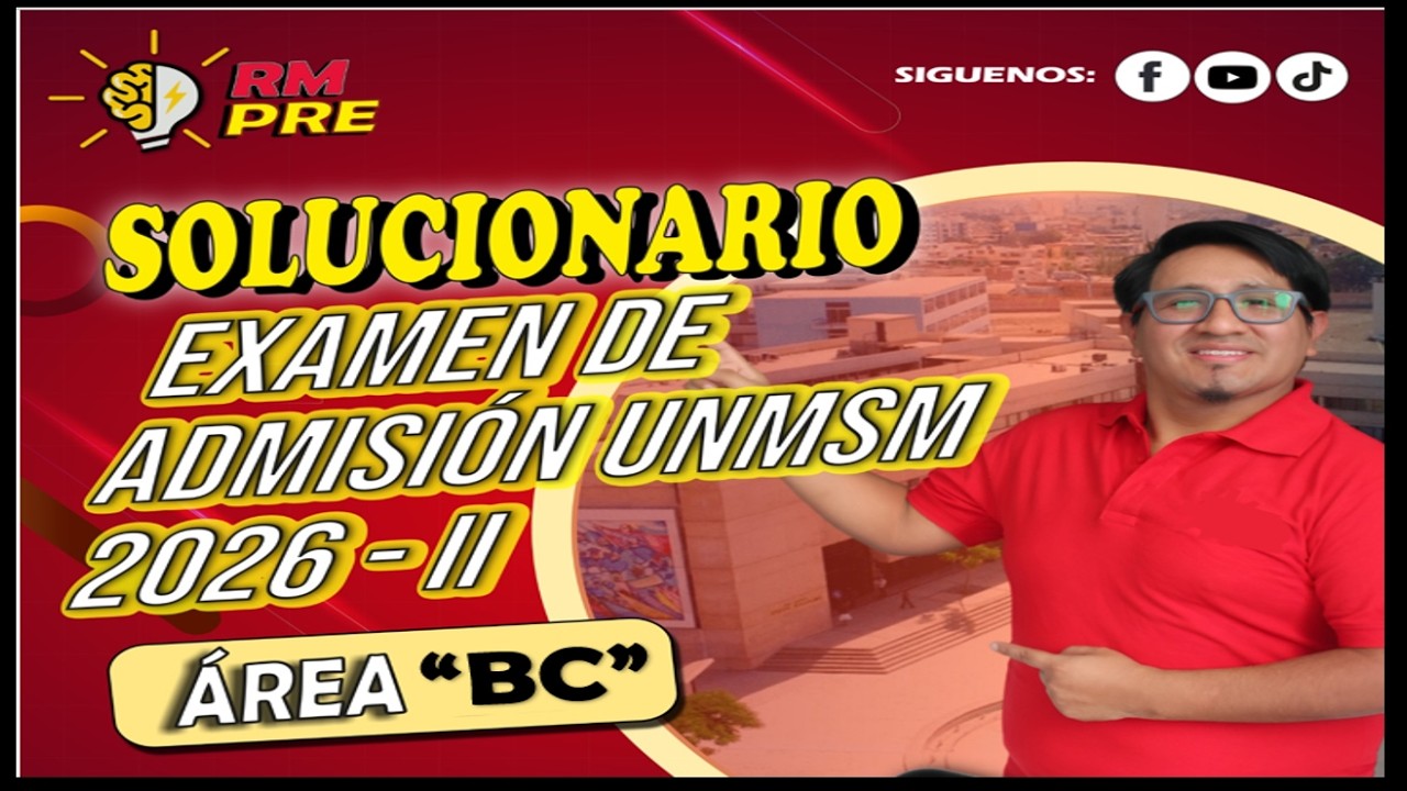 SOLUCIONARIO EXAMEN DE ADMISION UNMSM 2026 II / AREA 
